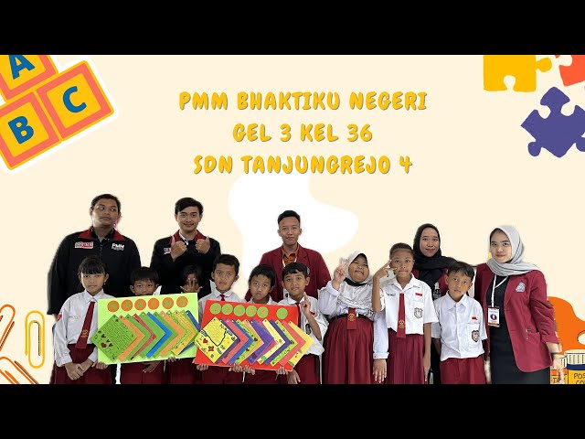 PMM BHAKTIKU NEGERI GEL 3 KEL 36 SDN TANJUNGREJO 4 KOTA MALANG