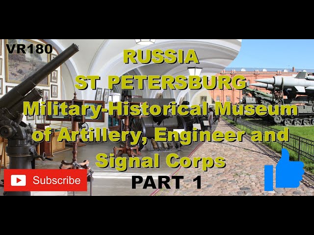 VR180 3D Stereoscopic Russia St Petersburg  Part1 Military History Museum of Artillery Engineer...