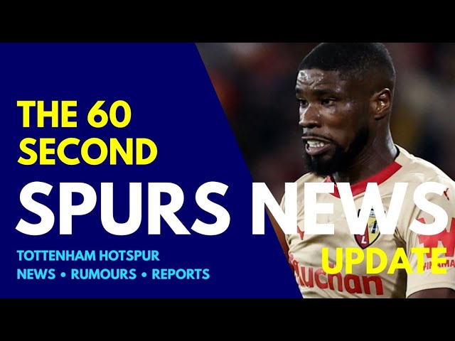 THE 60 SECOND SPURS NEWS UPDATE: Kevin Danso is on His Way to Tottenham! Club Hijack Wolves Deal