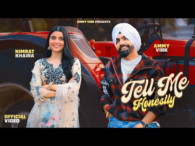 Tell Me Honestly | Ammy Virk | Nimrat Khaira | The Boss | Latest Songs 2025