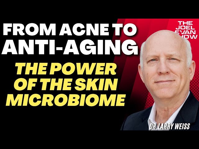 Revolutionizing Skincare: The Microbiome Connection - Dr.Larry Weiss (Symbiome)