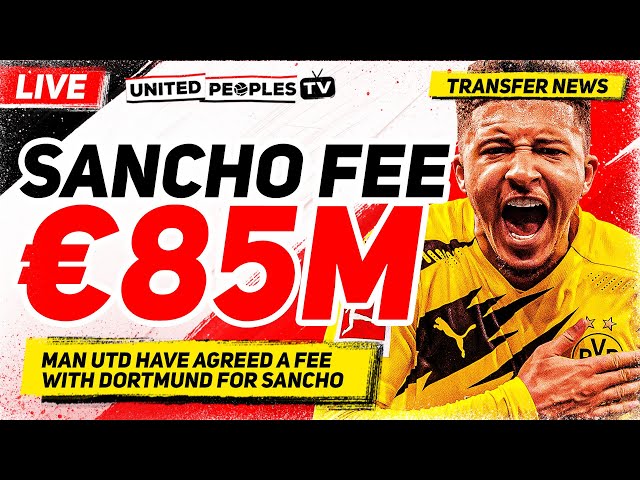 SANCHO DEAL AGREED: €85m Transfer | Man Utd News