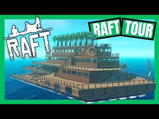 RAFT | Tour of the Raft so far!