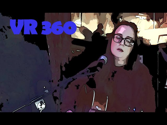 VR 360 - Siobhan  -   Stay - Open Mic at the Neptune Inn