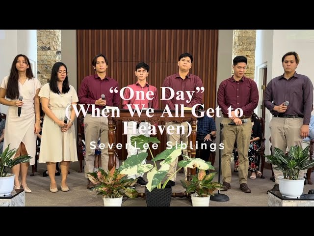 “One Day (When We All Get to Heaven)” - SevenLee Siblings