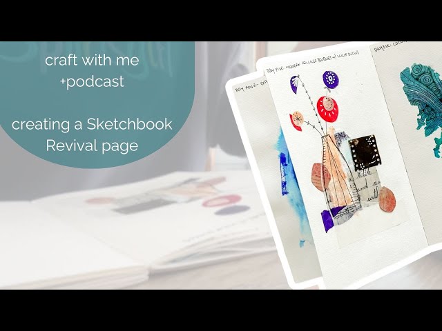 Work in my art journal with me :: craftalong + podcast