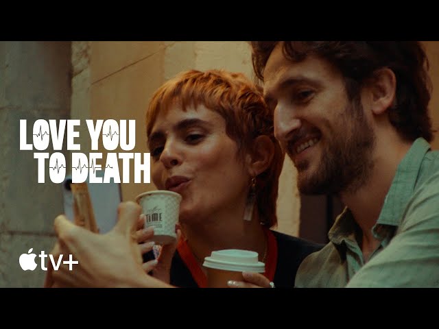 Love You To Death (A muerte) — Official Trailer | Apple TV+