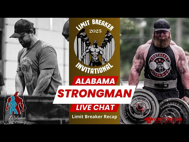 Alabama Strongman Live Chat: Recap of Limit Breaker