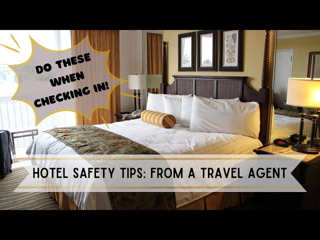 Hotel Safety Tips: Do These When Checking Into A Hotel - From A Travel Agent