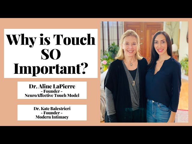 Dr. Aline LaPierre & Dr. Kate Balestrieri: NeuroAffective Touch and how touch impacts the body