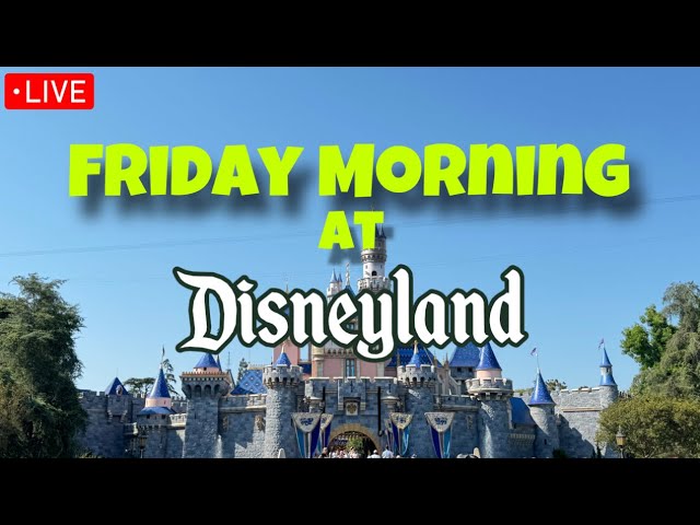 🔴 [#LIVE - En Vivo] Friday Live Stream Disneyland Resort Stroll through the Park