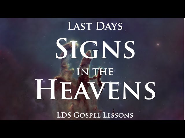 Signs in the Heavens - LDS Last Days Signs of the Times