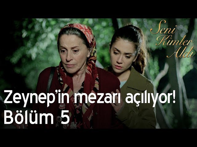 Zeynep'in mezarı açılıyor! - Seni Kimler Aldı 5. Bölüm