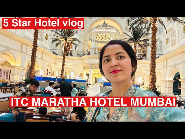 ITC Maratha,Mumbai-5 Star Hotel Near Airport Andheri | A Luxury Collection Hotel 😍@Happyfamly