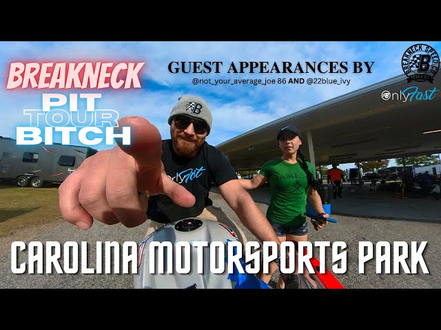 Breakneck Pit Bitch Tour (Carolina Motorsports Park)