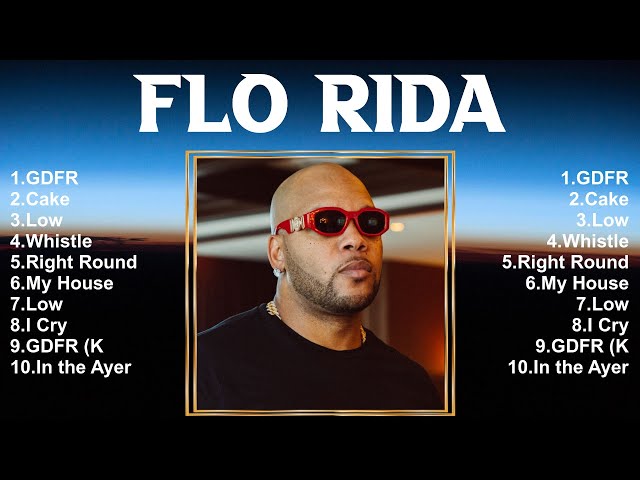 Flo Rida Top 10 Best Songs 🔥 Best Collection 2024 🔥 Popular Songs