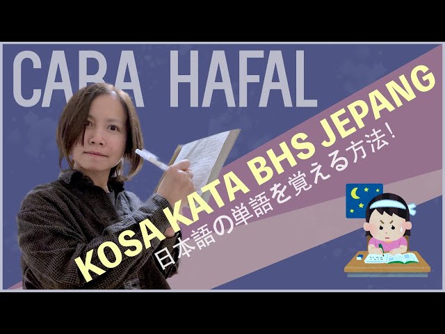 GAMPANG! CARA HAFAL KOSA KATA BAHASA JEPANG