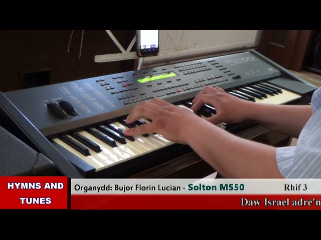 Daw Israel Adre'n Wir | Organydd Bujor Florin Lucian yn chwarae ar Solton MS50 Organ