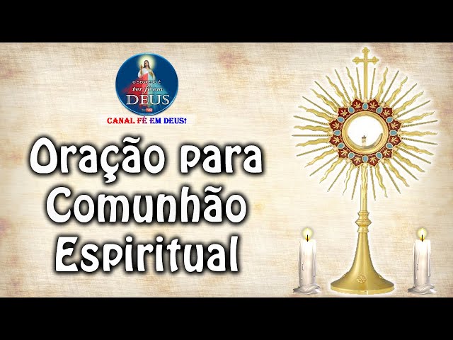 ORAÇÃO PARA COMUNHÃO ESPIRITUAL