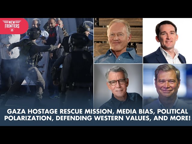 Gaza Hostage Rescue Mission, Media Bias, Political Polarization, Defending Western Values, and more!