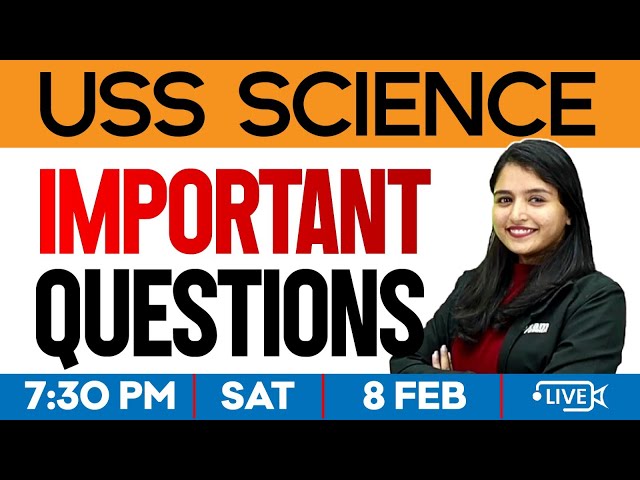 USS SCIENCE 2025 | IMPORTANT QUESTIONS | EXAM WINNER USS