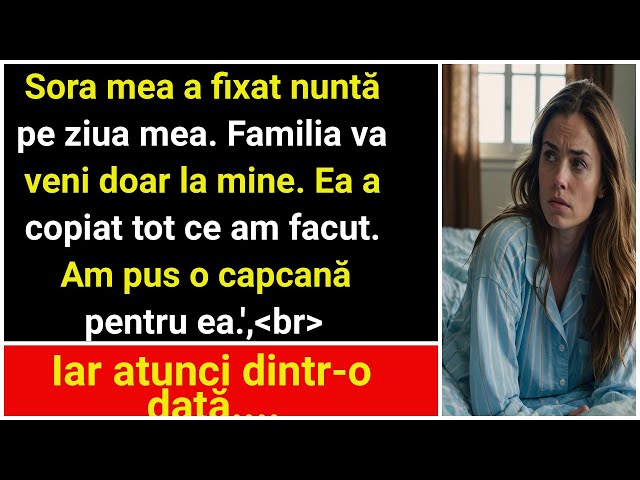 Sora mea și-a programat nunta în aceeași zi cu a mea, afirmând "Familia e toată a mea." Aceeași roch