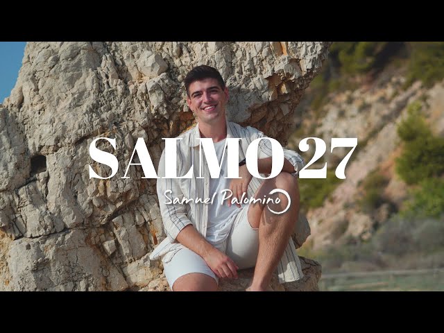 SALMO 27 (VIDEOCLIP OFICIAL) - Samuel Palomino | VIVENCIAS