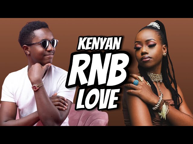 DJ NiiDO - Kenyan RNBs Love Songs Part 4 : Bien Njerae Mutoriah Kinoti Bensoul Charisma Okello Max