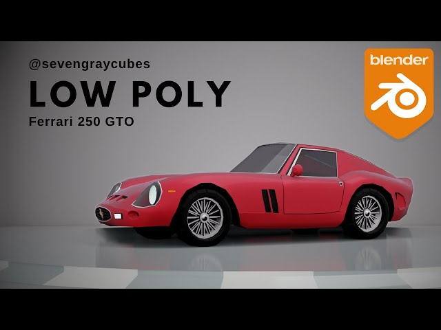 LOW POLY Blender car modeling - Ferrari 250 GTO