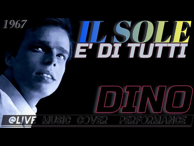 "IL SOLE È DI TUTTI" Dino 1967 (A Place in the Sun S.W. '66), @livemusiccoverdfgerry9815 Style