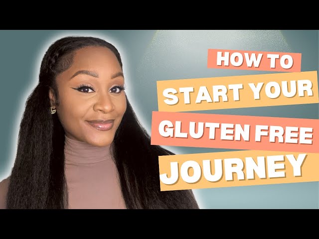 SUPER TIPS FOR STARTING YOUR GLUTEN FREE JOURNEY