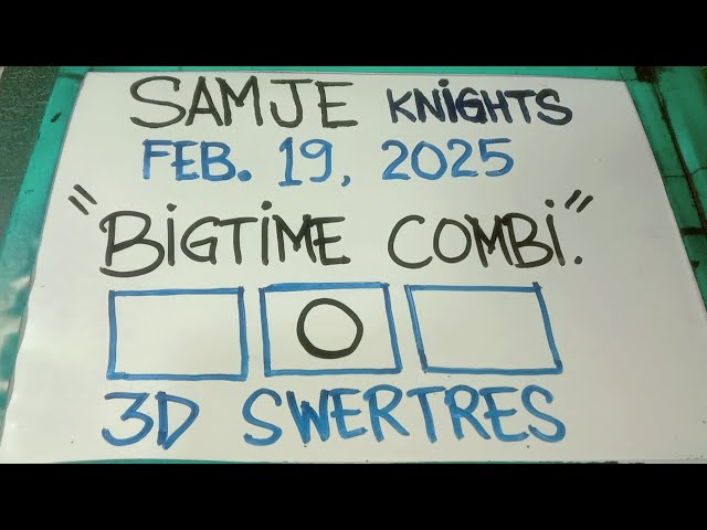 BIGTIME COMBI SWERTRES 3D LOTTO FEBRUARY 19, 2025