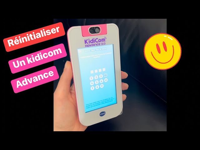 Comment réinitialiser un kidicom advance 3.0 (mot de passe code parental oublier)