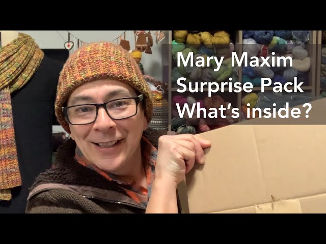 279 - Mary Maxim’s Surprise Pack From Canada - What did I get?