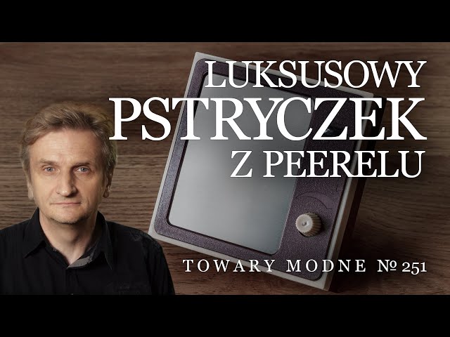 Luksusowy pstryczek z PRL-u [TOWARY MODNE 251]