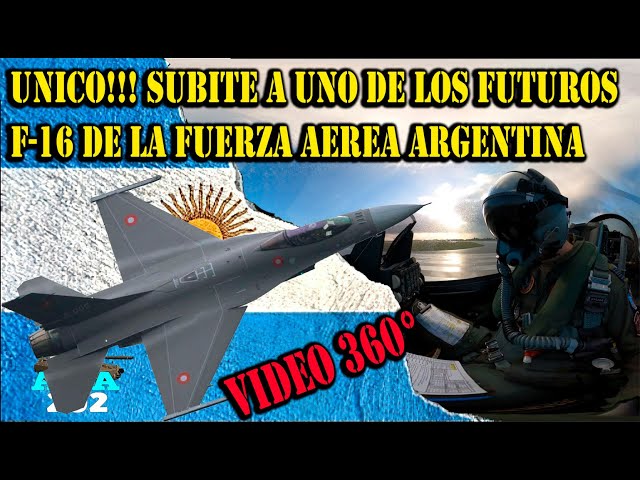 🇦🇷 🔴 UNICO: SUBITE A UNO DE LOS FUTUROS F-16 DE LA FAA - VIDEO 360°