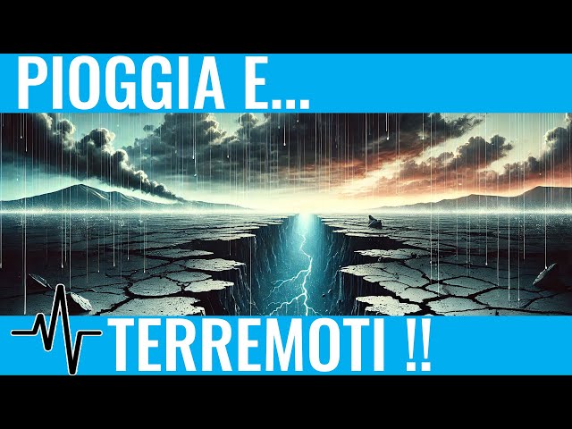 La pioggia provoca i terremoti?!?