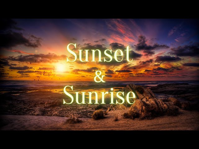 Amazing Nature Scenery: Sunrise & Sunsets With Relaxing Piano Music