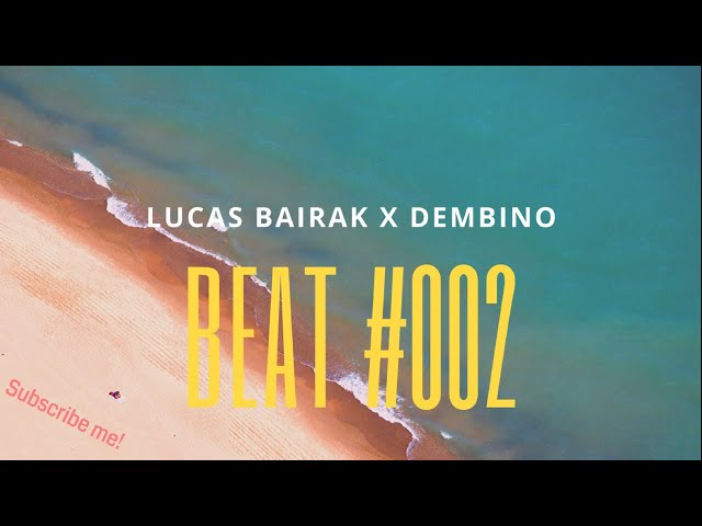 #NEW! | Lucas Bairak x Dembino - #Beat #002 ( #Instrumental )