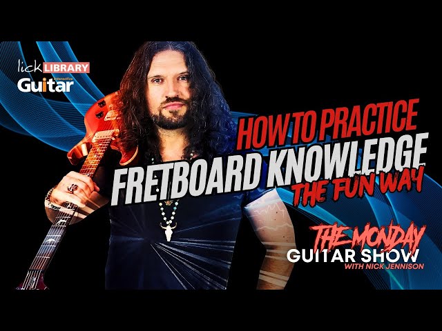 How to practice your FRETBOARD KNOWLEDGE and not HATE IT!