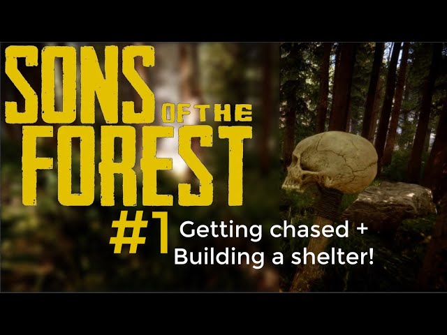 WE GOT CHASED! SONS OF THE FOREST #1