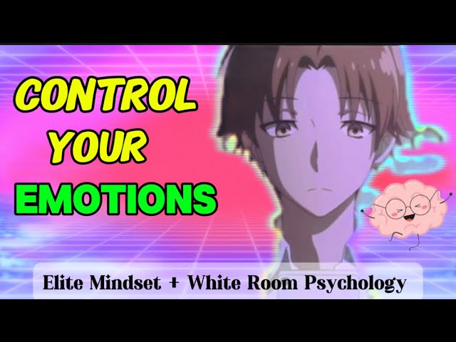 How to THINK Like Ayanokoji | Control Your Emotions (White Room Psychology)