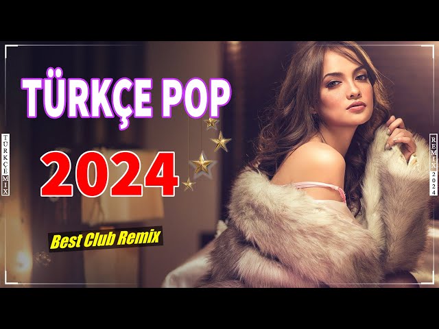 Türkçe Pop Remix 2024 En Çok Dinlenen ️🎶 En Iyi Pop Şarkılar Remix ✨ En Hit Pop Şarkılar Remix 💫