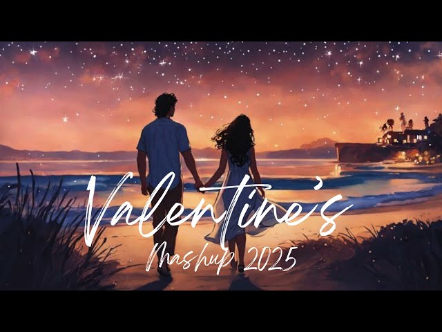 #Valentine Mashup 2025 | Nonstop Love Mashup 2025 | Best Love Songs 2025