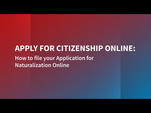 Apply for Citizenship Online: How to File Your Application for Naturalization Online