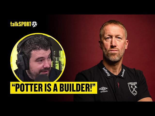 "Won't Happen Overnight!" Alex Crook EXPLAINS Why West Ham Must Be Patient With Graham Potter