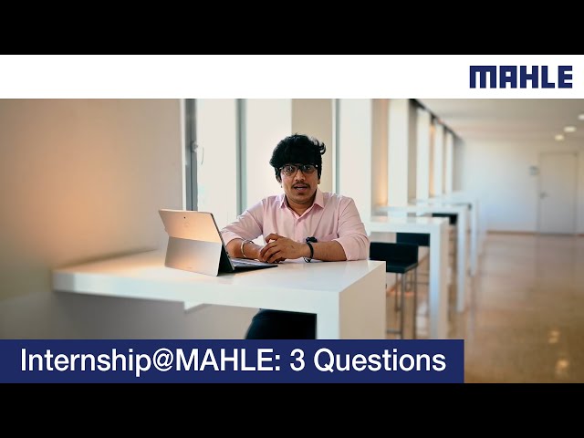 Internship@MAHLE: 3 Questions to Karan