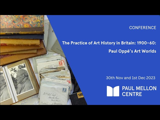 The Practice of Art History in Britain: 1900-60: Paul Oppé's Art Worlds