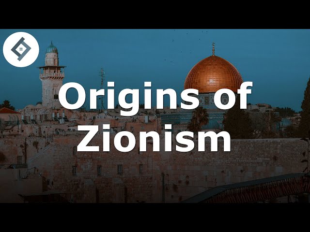 The Origins of Zionism | Israeli-Palestinian Conflict