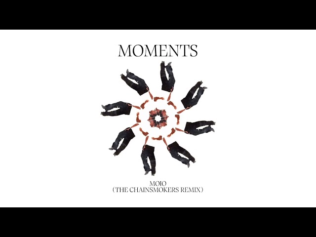 MOIO - Moments (The Chainsmokers Remix)